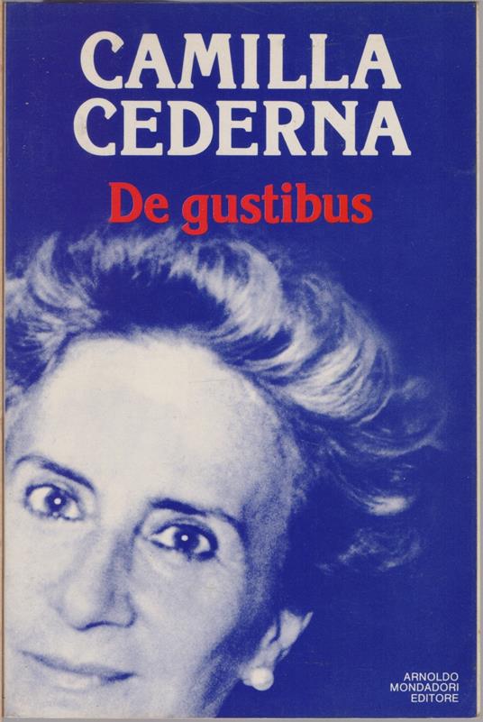 De gustibus - Camilla Cederna - Camilla Cederna - copertina