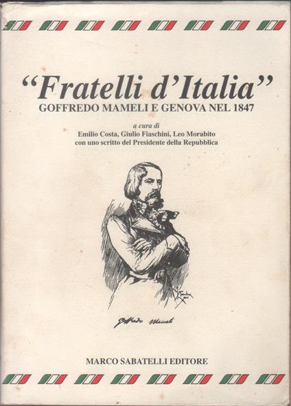 "Fratelli d'Italia". Goffredo Mameli e Genova nel 1847 - copertina
