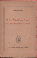 Il canale di Suez e le rivendicazioni italiane - Monti Antonio