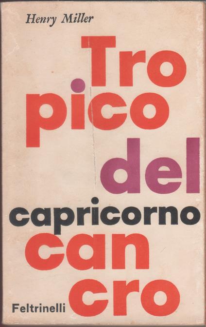 Tropico del cancro Tropico del capricorno - Henry Miller - copertina