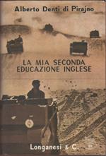 La mia seconda educazione inglese - Alberto Denti di Pirajno