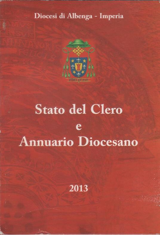 Stato del Clero e Annuario Diocesano 2013. Diocesi di Albenga-Imperia - copertina