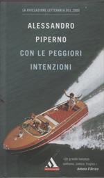 Con le peggiori intenzioni - Alessandro Piperno