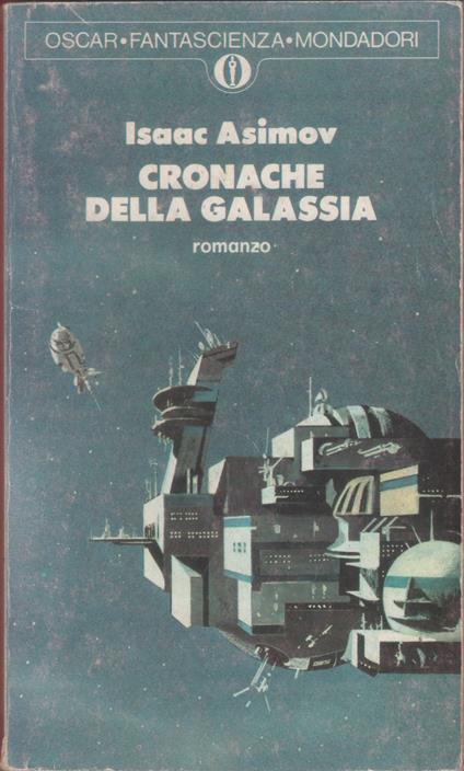 Cronache dalla galassia - Isaac Asimov - Isaac Asimov - copertina