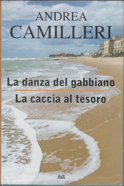La danza del gabbiano / La caccia al tesoro - Andrea Camilleri - Andrea Camilleri,Andrea Camilleri - copertina