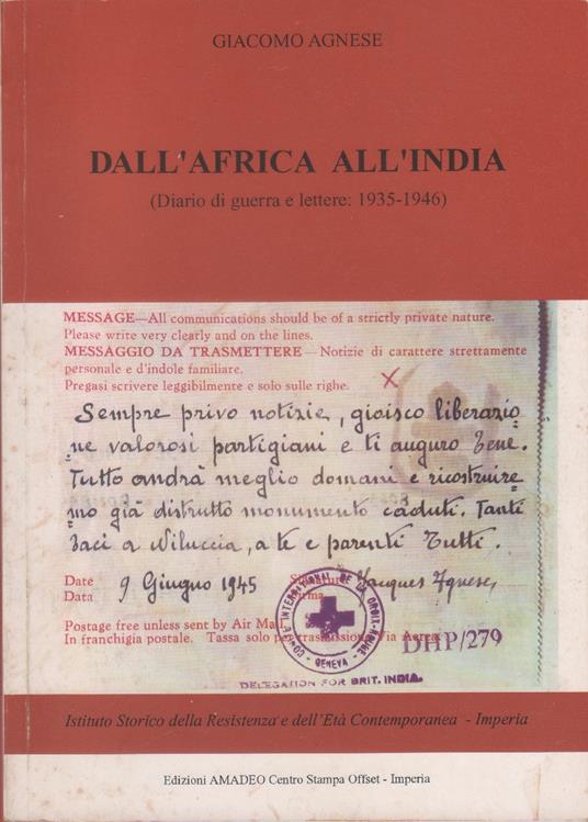 Dall'Africa all'India (Diario di guerra e lettere 1935-1946) - Giacomo Agnese - Giuseppe Garibaldi,Giuseppe Garibaldi - copertina