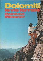 Dolomiti le vie ferrate - Reinhold Messner
