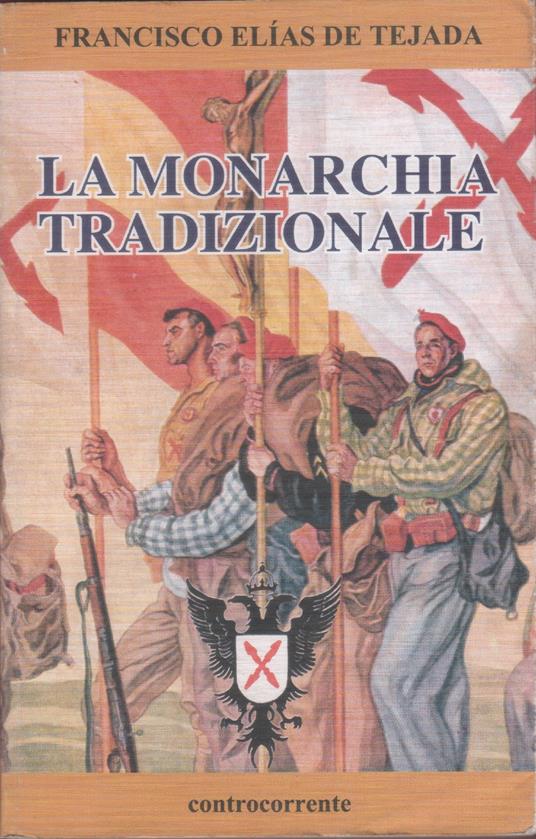 La Monarchia Tradizionale - Francisco Elias de Tejada - copertina