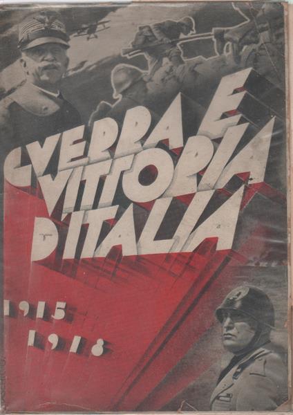 Guerra e vittoria d'Italia 1915-1918 - Anacleto Bronzuoli - copertina