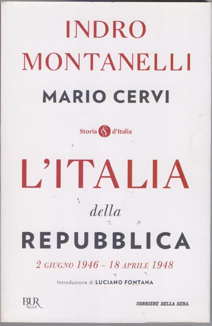 L' Italia della Repubblica 2 Giugno 1946 - 18 Aprile 1948 - Montanelli Cervi - Indro Montanelli - copertina