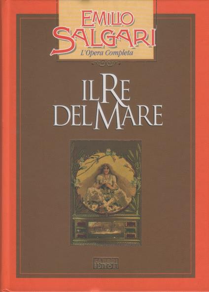 Il Re del mare - Emilio Salgari - Emilio Salgari - copertina