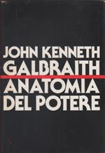 Anatomie del potere - John Kenneth Galbraith