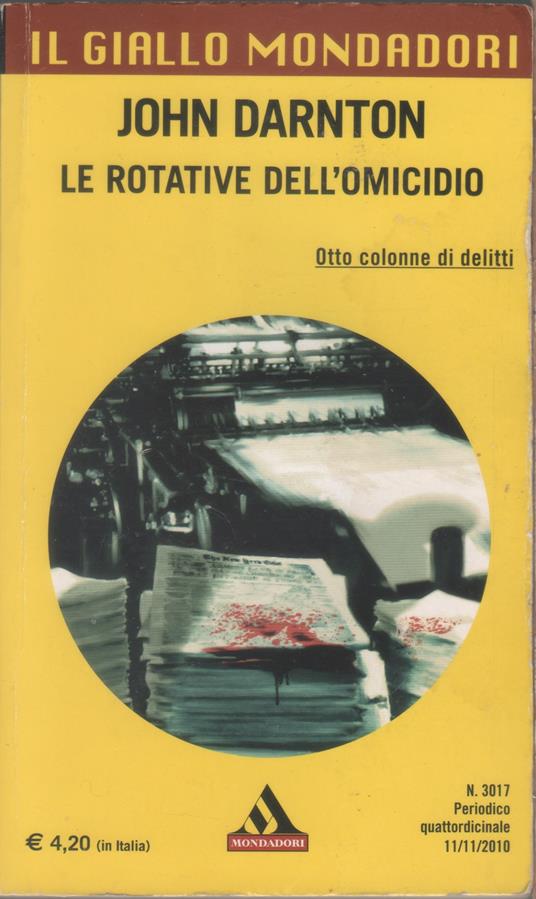 Le rotative dell'omicidio - John Darnton - copertina