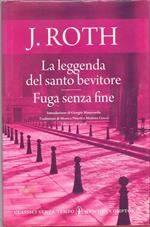 La leggenda del santo bevitore Fuga senza fine - Joseph Roth