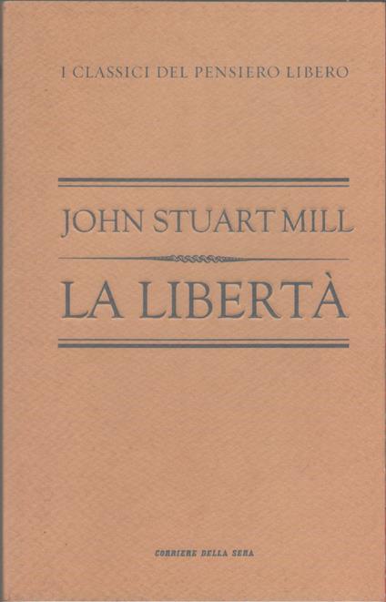 La libertà - John Stuart Mill - John Stuart Mill - copertina