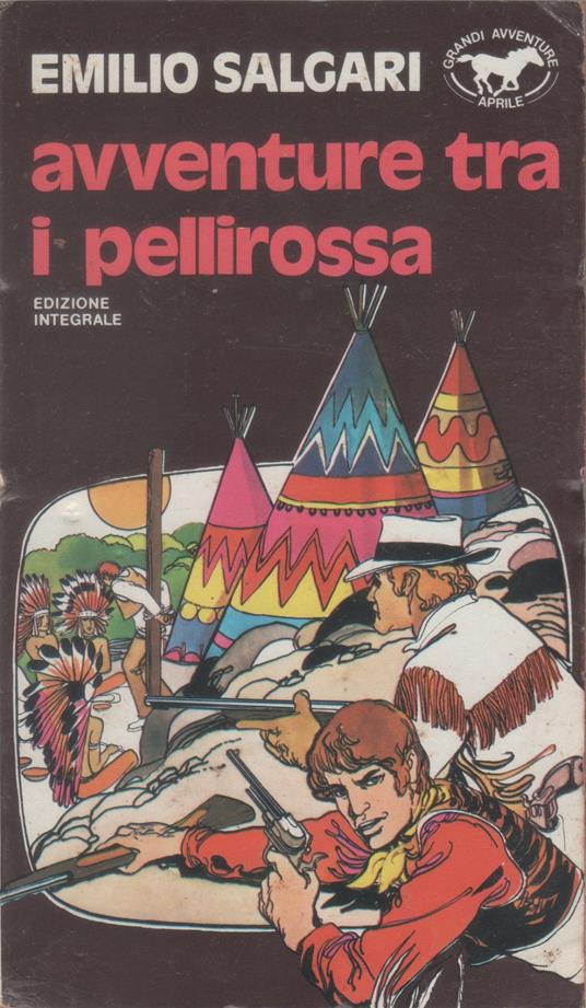 Avventure tra i pellirossa - Emilio Salgari - Emilio Salgari - copertina