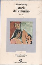 Storia del cubismo 1907-1914 - John Golding