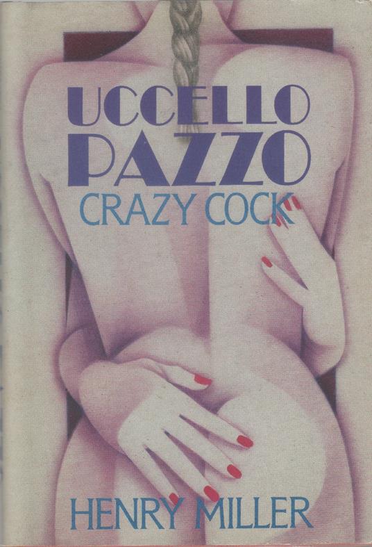 Uccello pazzo - Henry Miller - Henry Miller - copertina