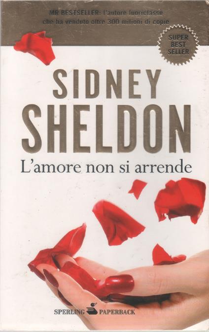 L' amore non si arrende - Sidney Sheldon - Sidney Sheldon - copertina