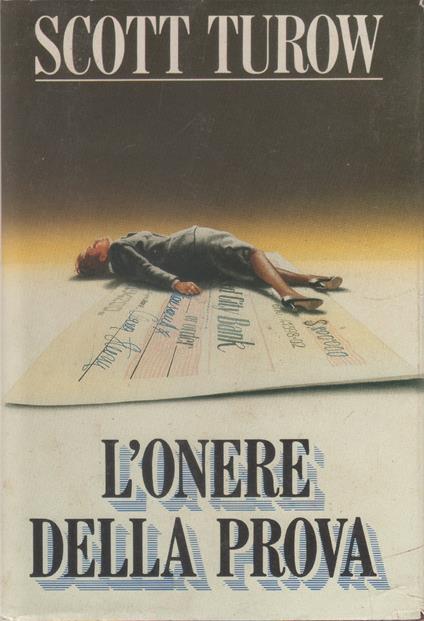 L' onere della prova - Scott Turow - Scott Turow - copertina