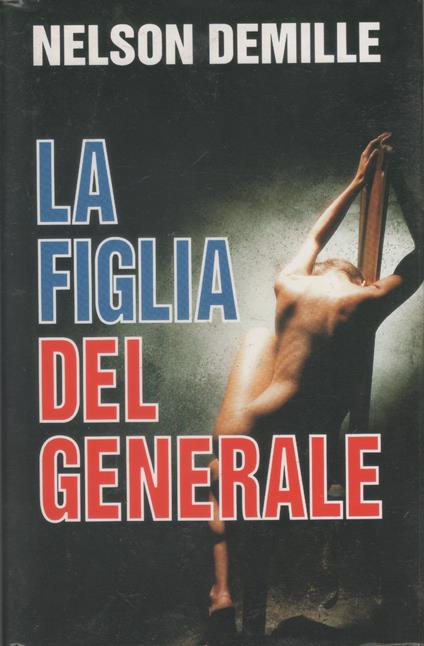 La figlia del generale - Nelson Demille - Nelson DeMille - copertina