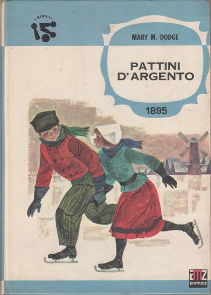 Pattini d'argento - Mary M. Dodge - copertina