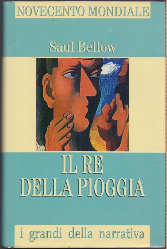 Il re della pioggia - Saul Bellow - Saul Bellow - copertina