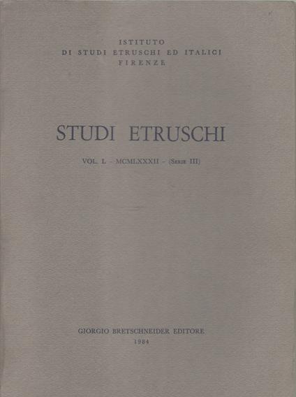 Studi Etruschi. Vol. L. 1982 (Serie III) - copertina