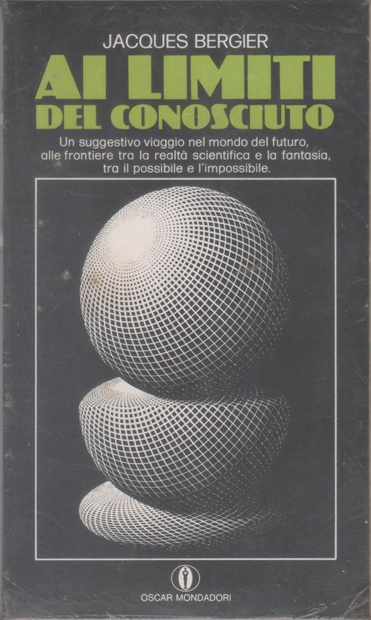 Ai limiti del conosciuto - Bergier Jacques - Jacques Bergier - copertina