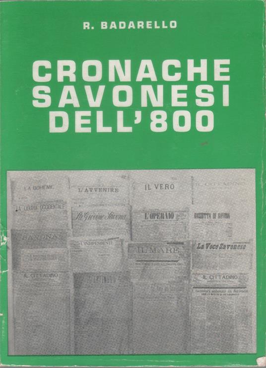 Cronache savonesi dell'800 - Rodolfo Badarello - copertina