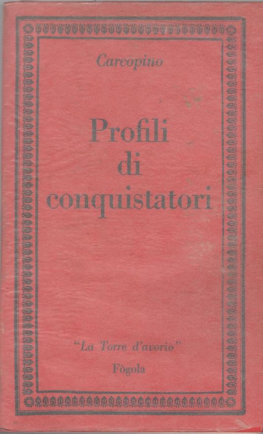 Profili di conquistatori - Carcopino - Jérôme Carcopino - copertina