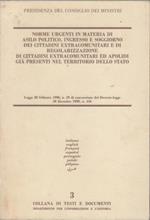 Norme urgenti in materia di asilo politico, ingresso e soggiorno dei cittadini extracomunitari ed apolidi già presente nel territorio dello Stato