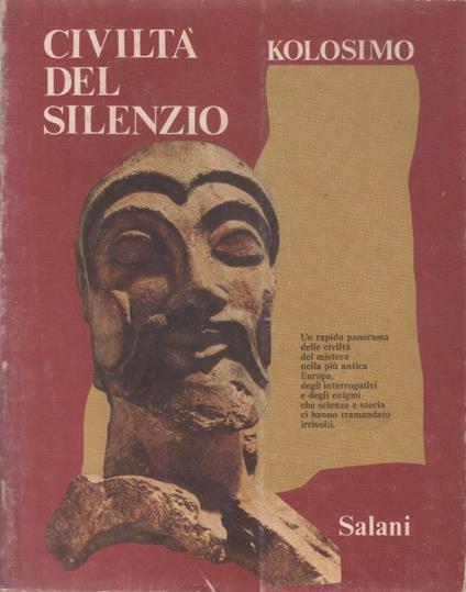 Civiltà del silenzio - Peter Kolosimo - Peter Kolosimo - copertina