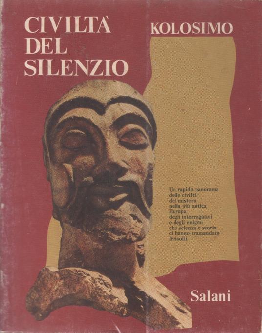 Civiltà del silenzio - Peter Kolosimo - Peter Kolosimo - copertina