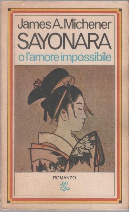 Sayonara o l'amore impossibile - James Michener - James A. Michener - copertina