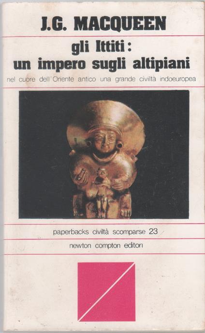 Gli Ittiti. Un impero sugli altipiani - James Macqueen - copertina