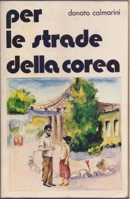 Per le strade della Corea - Donato Calmarini - copertina