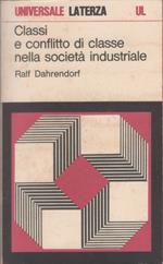 Classi e conflitto di classe nella società industriale - Ralf Dahrendorf