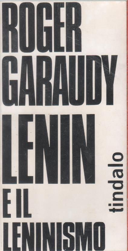 Lenin e il leninismo - Roger Garaudy - Roger Garaudy - copertina