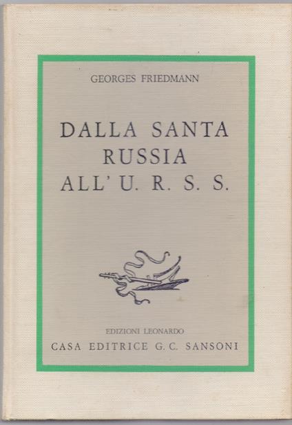 Dalla santa Russia all'U.R.S.S. - Georges Friedmann - Georges Friedmann - copertina