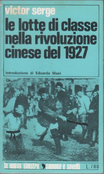 Le lotte di classe nella rivoluzione cinese del 1927 - Victor Serge - Victor Serge - copertina