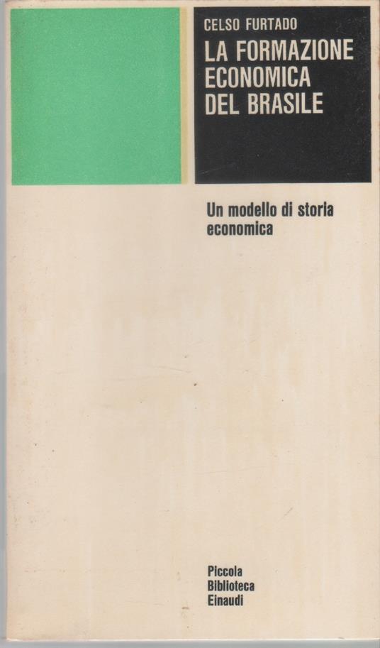 La formazione economica del Brasile - Celso Furtado - Celso Furtado - copertina