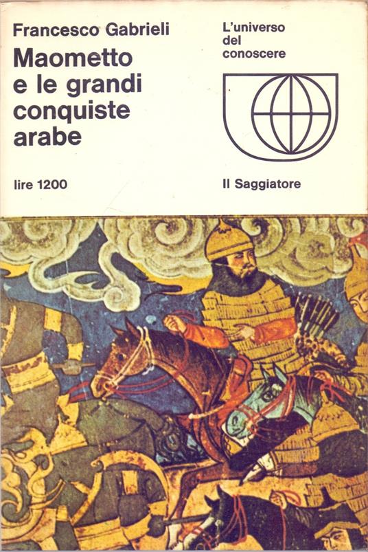 Maometto e le grandi conquiste arabe - Francesco Gabrieli - Francesco Gabrieli - copertina