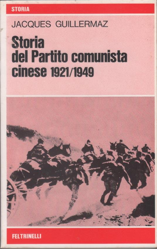 Storia del partito comunista cinese (1921-1949) - Jacques Guillermaz - Jacques Guillermaz - copertina