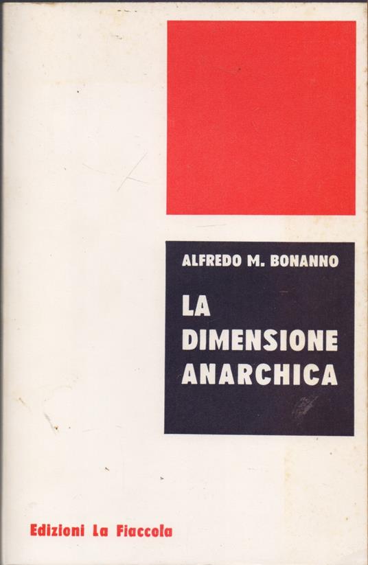 La dimensione anarchica - Alfredo M. Bonanno - Alfredo M. Bonanno - copertina