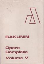 Opere complete. Volume 5. Rapporti con Sergej Necaev. 1870-1872