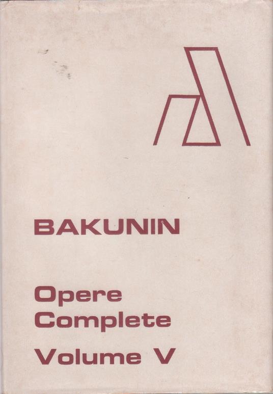 Opere complete. Volume 5. Rapporti con Sergej Necaev. 1870-1872 - Michail Bakunin - copertina