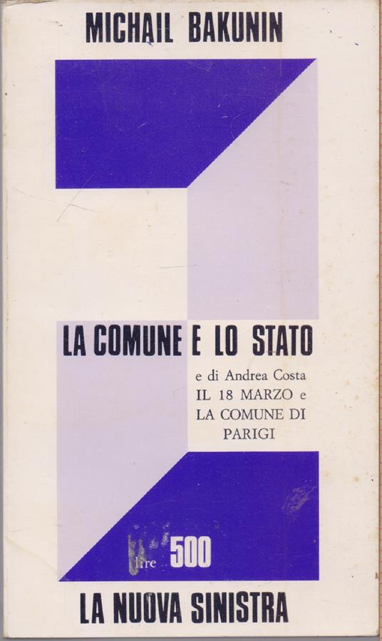 La Comune e lo stato. Il 188 Marzo e la Comune di Parigi - M. Bakunin - Michail Bakunin - copertina