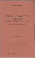Guerra combattuta in Italia negli anni 1848-1849 - Carlo Pisacane