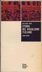 Storia del Socialismo Italiano (1892-1926) - Gaetano Arfè